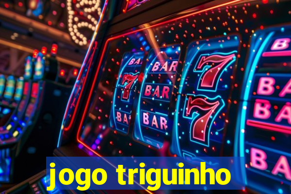 jogo triguinho